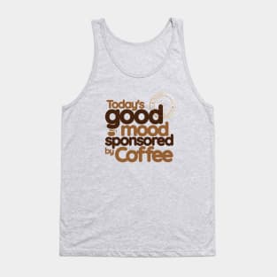 Good Mood Sponsored by Coffee Tank Top